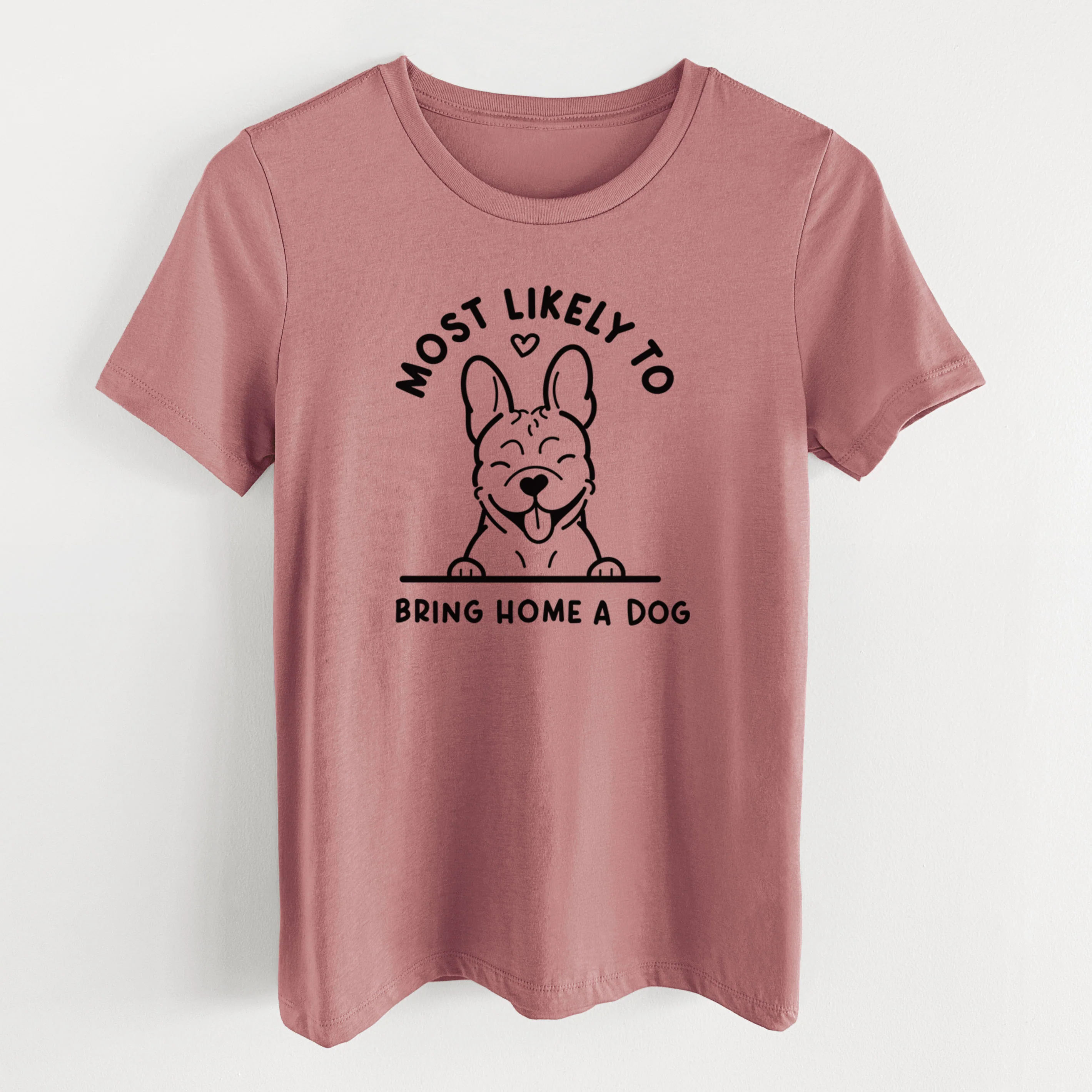 Most Likely to Bring Home a Dog - French Bulldog - Women's Lightweight Relaxed Fit 100% Cotton Crewneck - Image 14