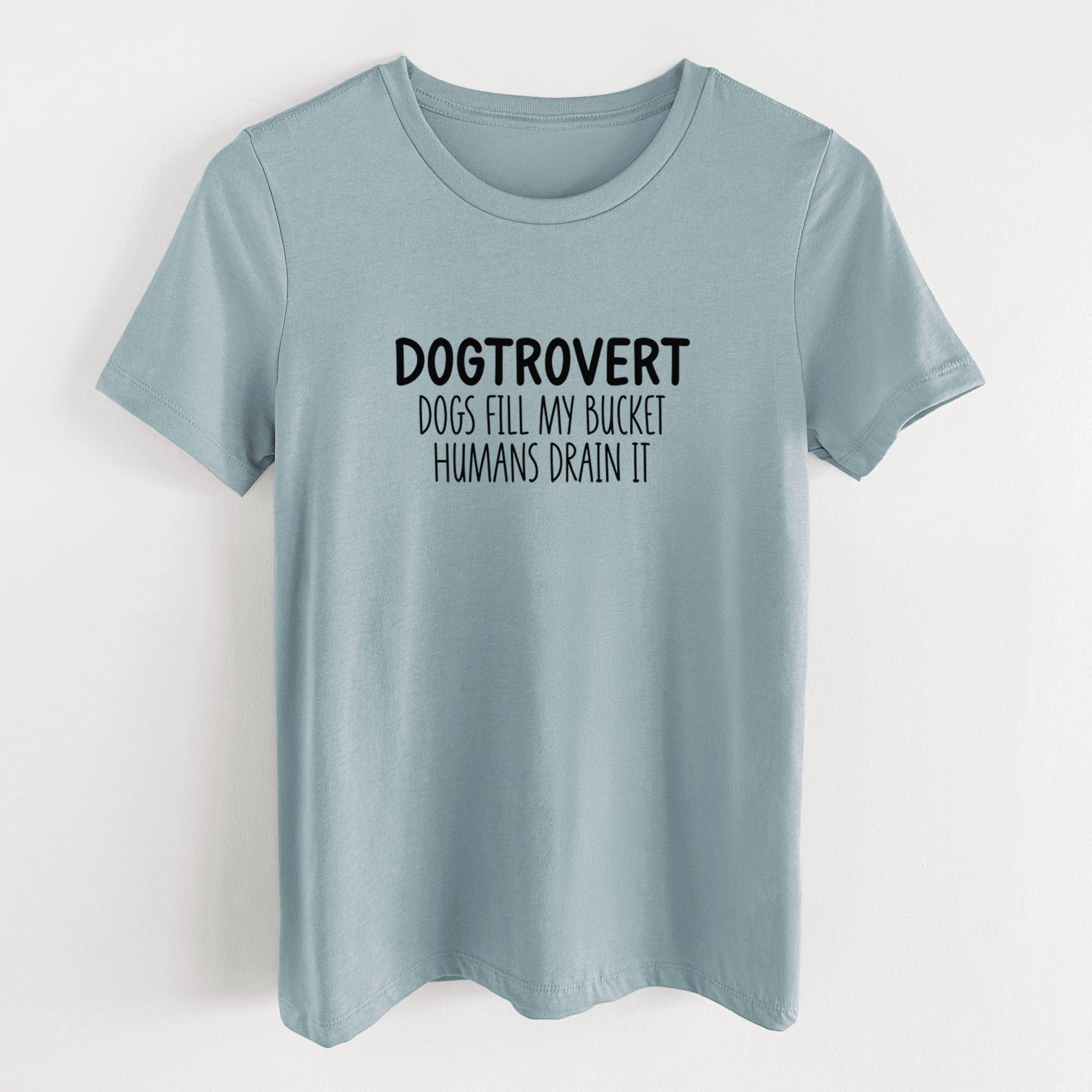Dogtrovert - Dogs Fill My Bucket Humans Drain It - Women's Lightweight Relaxed Fit 100% Cotton Crewneck - Image 9