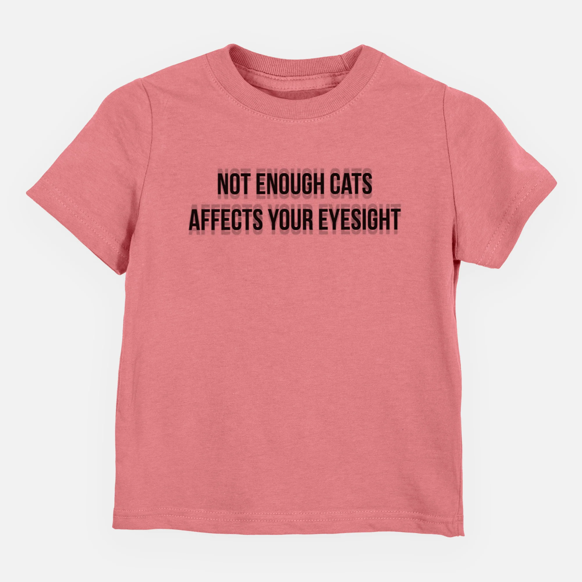 Not Enough Cats Affects Your Eyesight - Kids/Youth/Toddler Shirt - Image 2