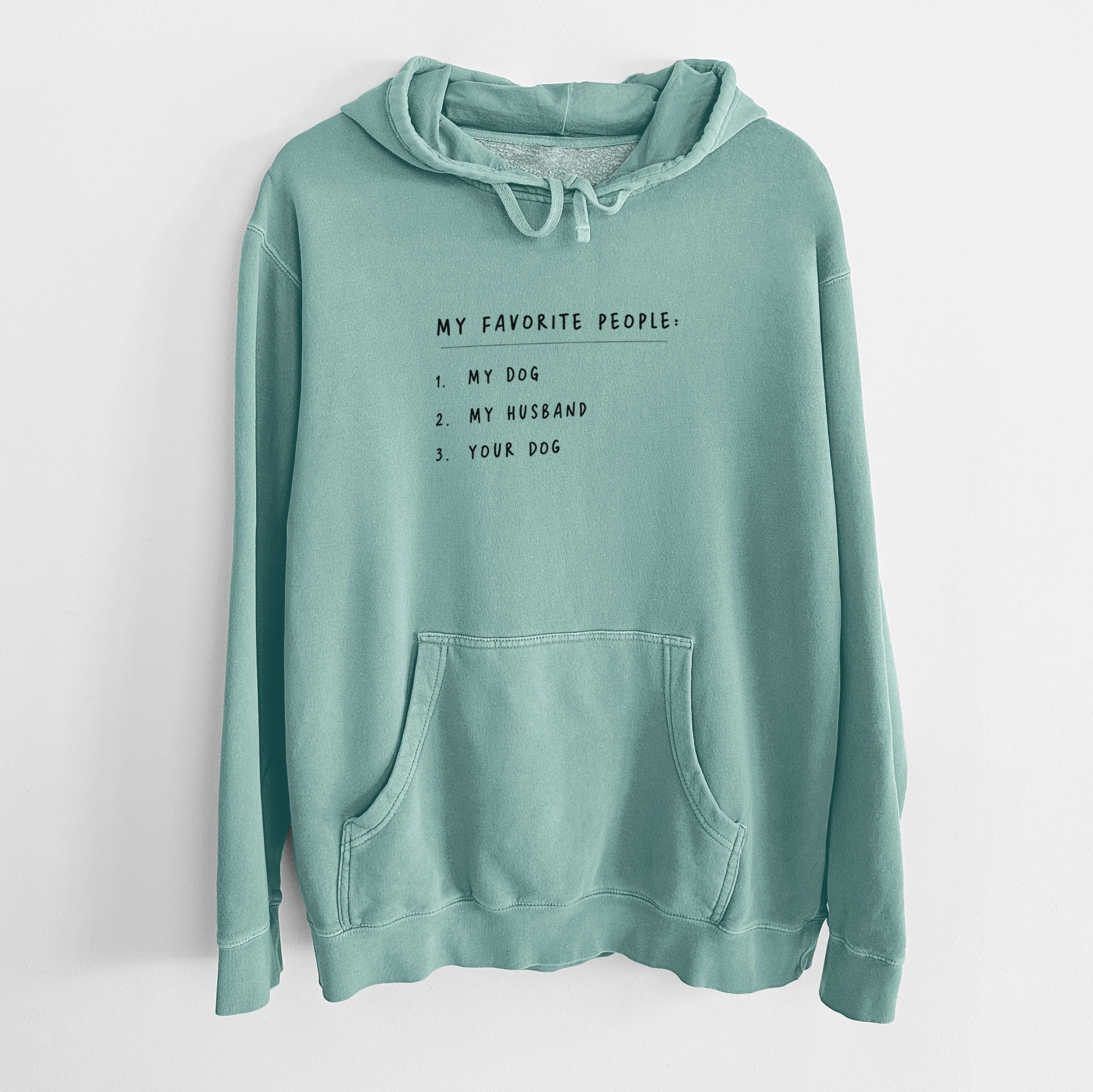 My Favorite People: Dog, Husband, Dog - Unisex Pigment Dyed Hoodie - Image 10