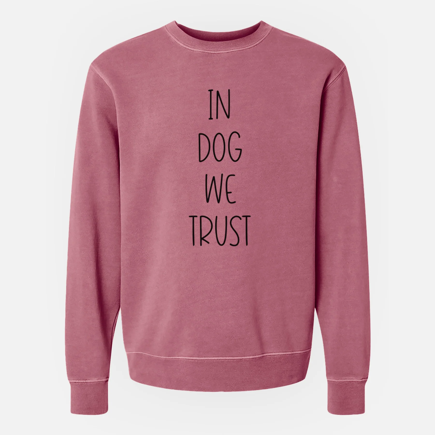 In Dog We Trust - Unisex Pigment Dyed Crew Sweatshirt - Image 10