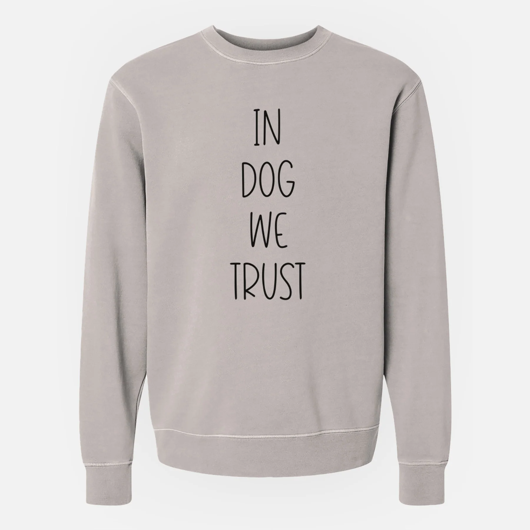 In Dog We Trust - Unisex Pigment Dyed Crew Sweatshirt - Image 3