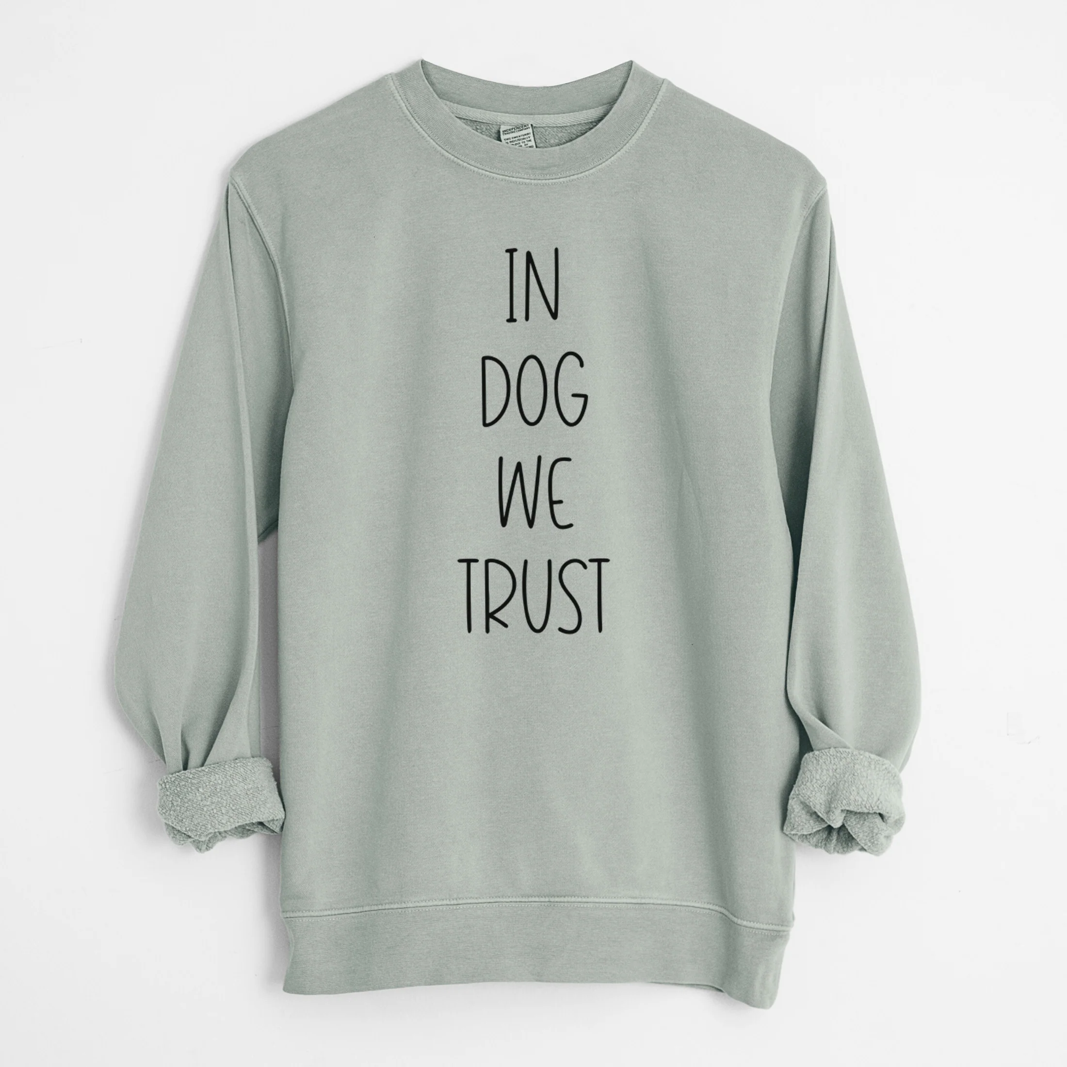 In Dog We Trust - Unisex Pigment Dyed Crew Sweatshirt - Image 8