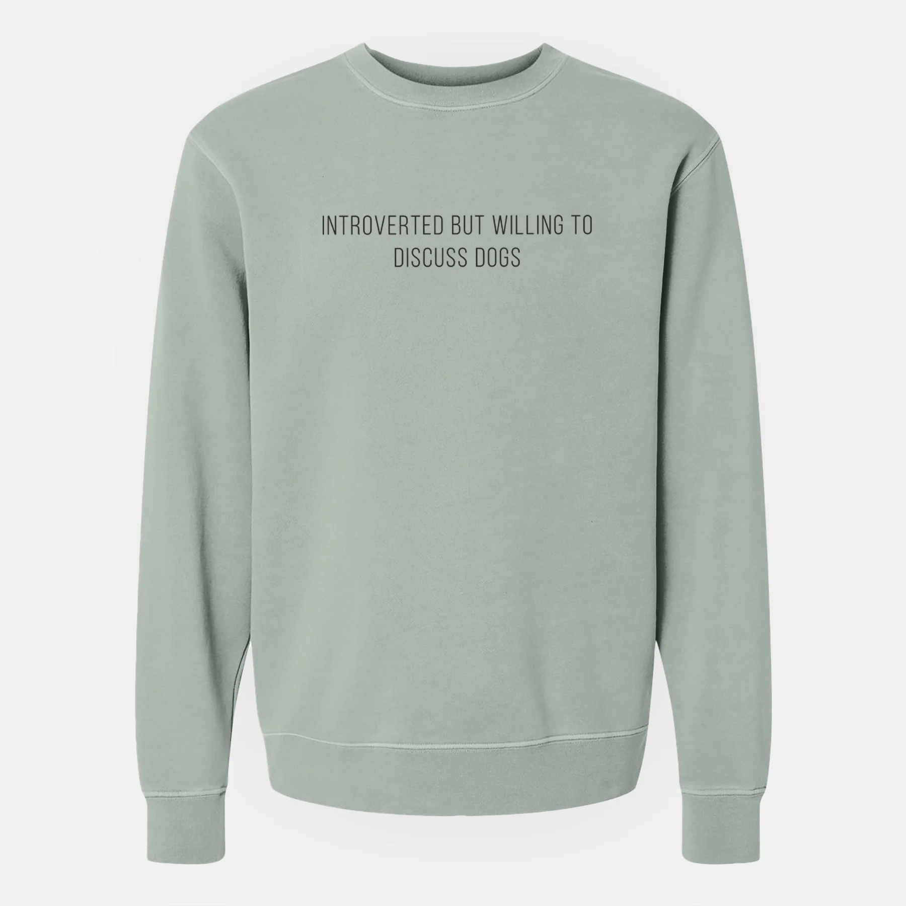 Introverted but Willing to Discuss Dogs - Unisex Pigment Dyed Crew Sweatshirt - Image 6