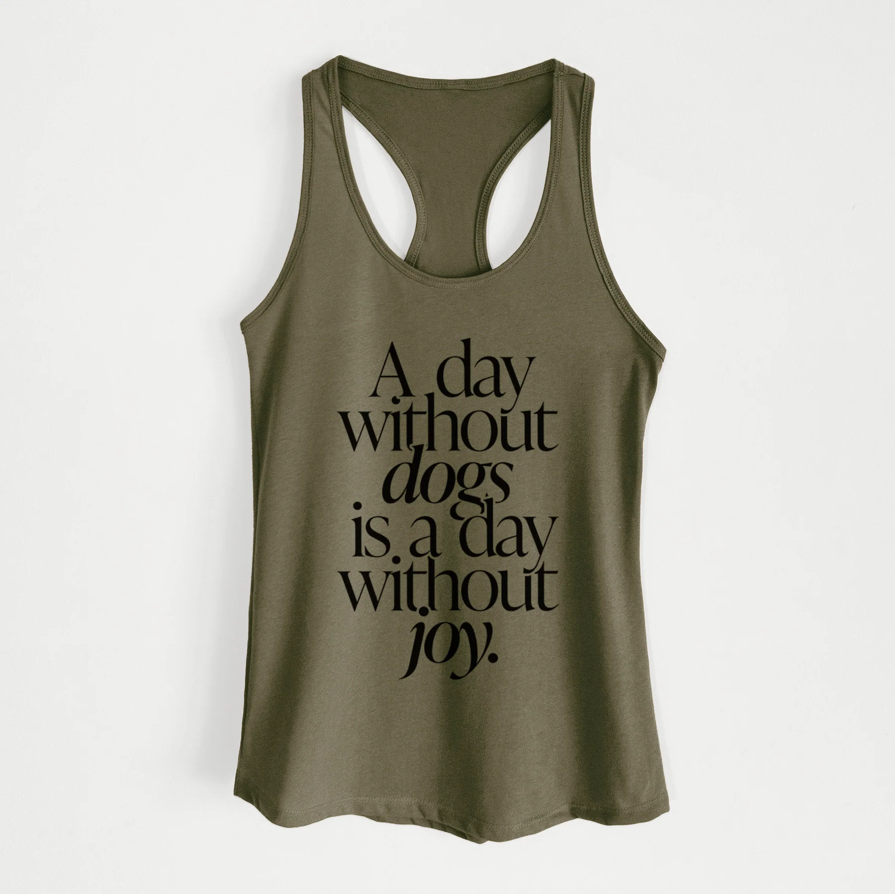 A day without Dogs is a day without joy - Women's Racerback Tanktop - Image 5