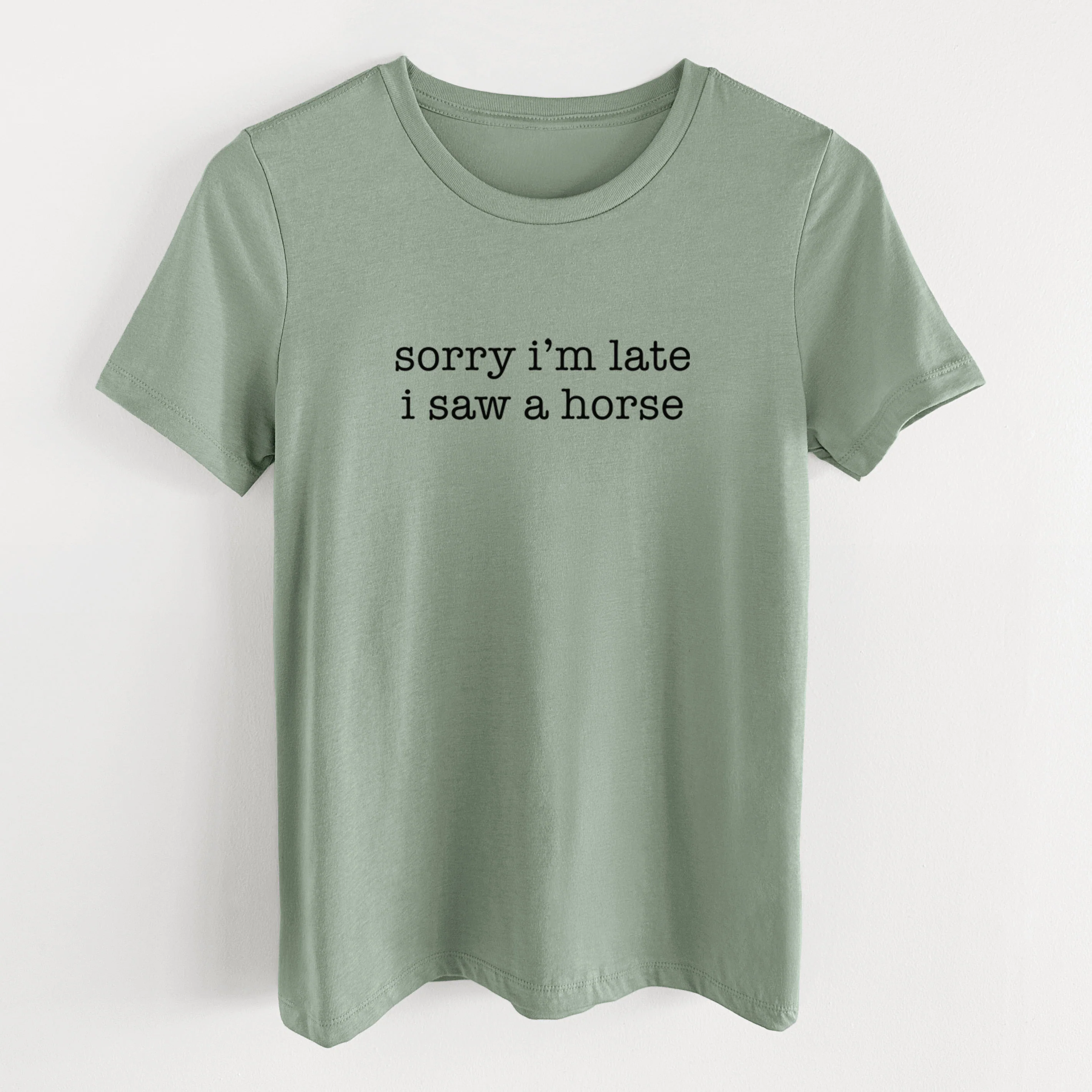 Sorry I'm Late I Saw a Horse - Women's Lightweight Relaxed Fit 100% Cotton Crewneck - Image 11