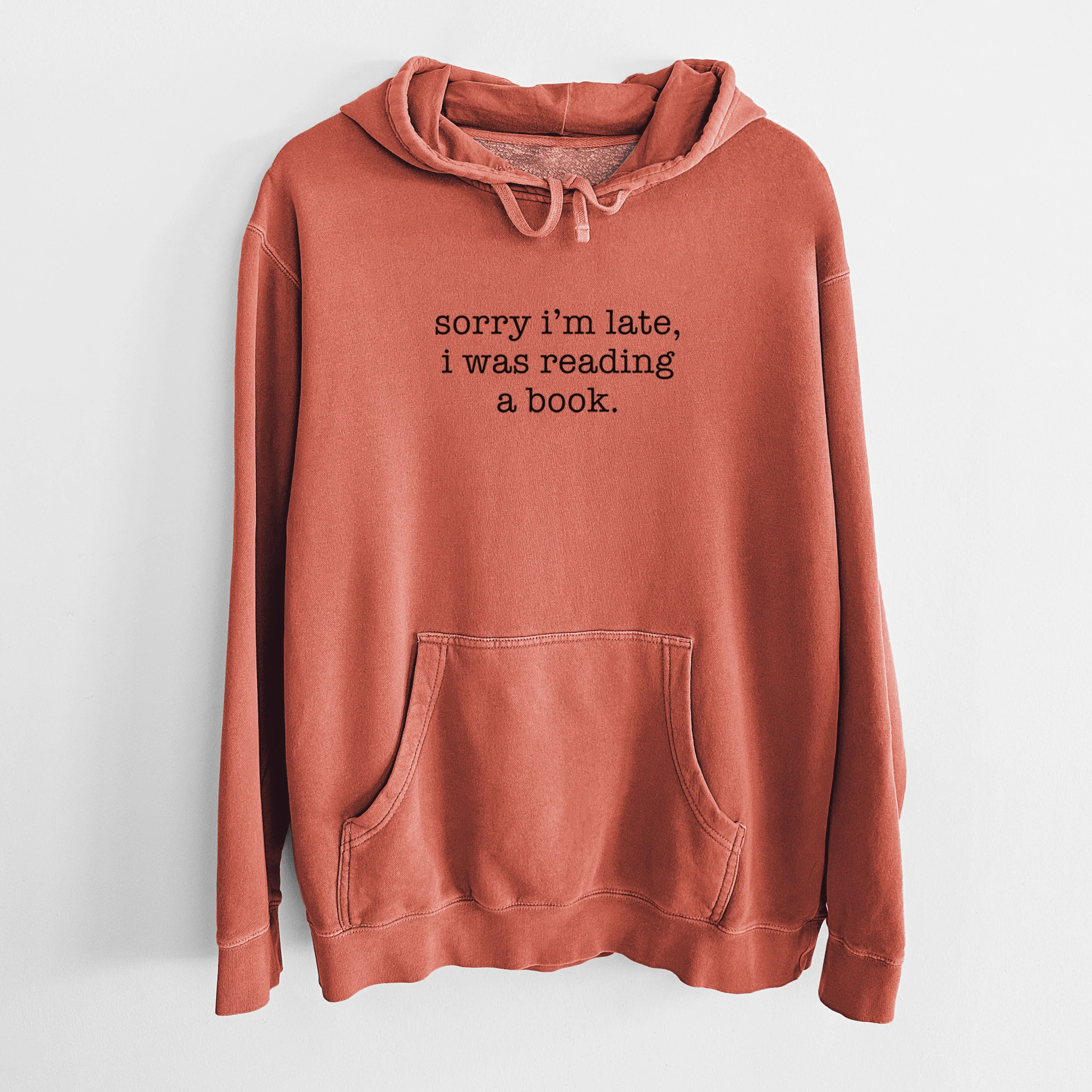 Sorry I'm Late, I Was Reading a Book - Unisex Pigment Dyed Hoodie - Image 9