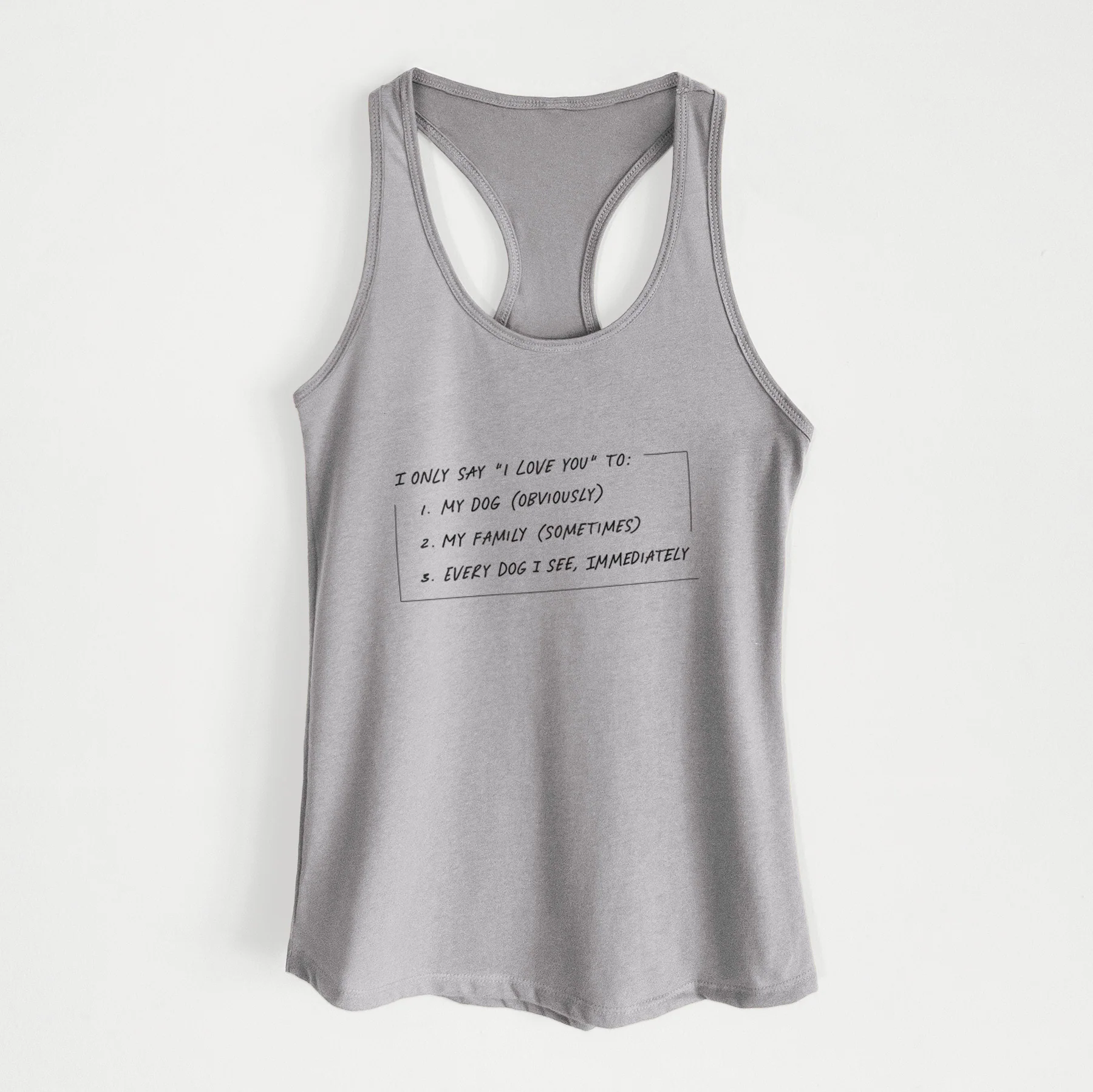 I Only Say I Love You To - Dog - Women's Racerback Tanktop - Image 4
