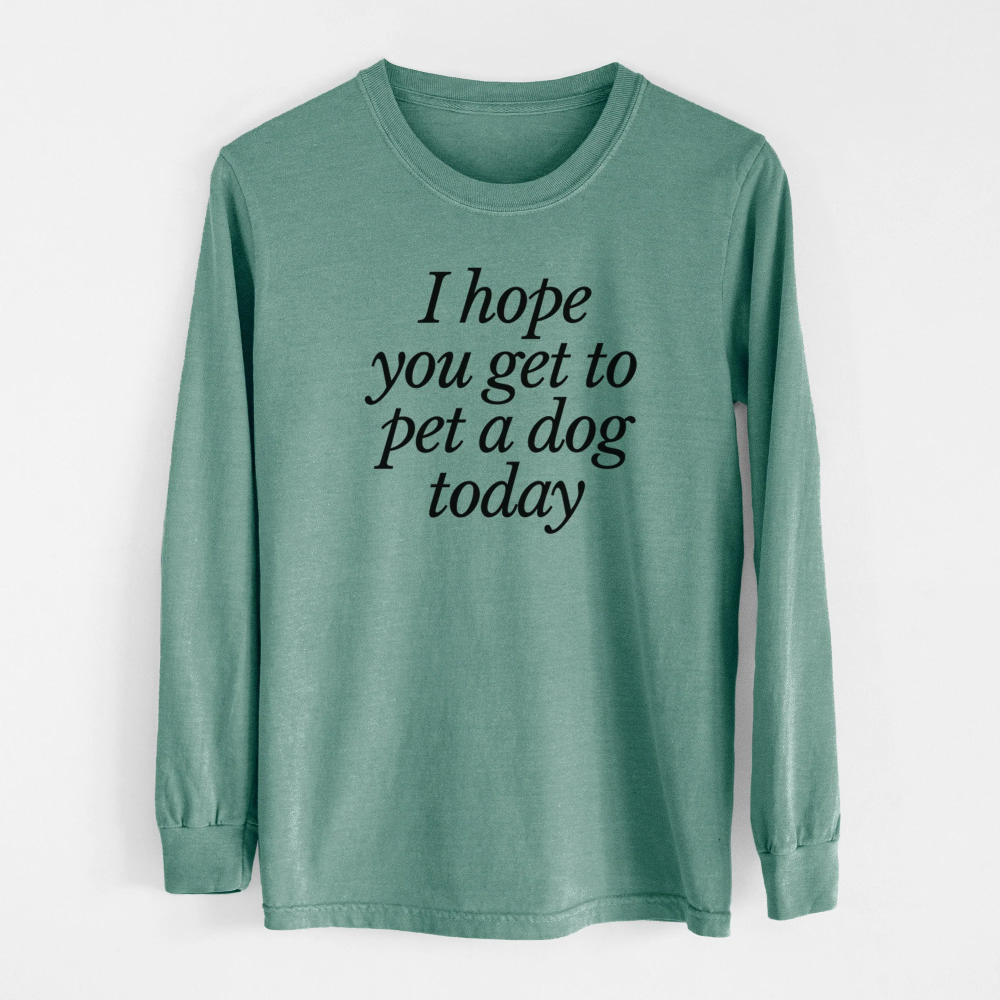I hope you get to pet a dog today - Men's Heavyweight 100% Cotton Long Sleeve - Image 13