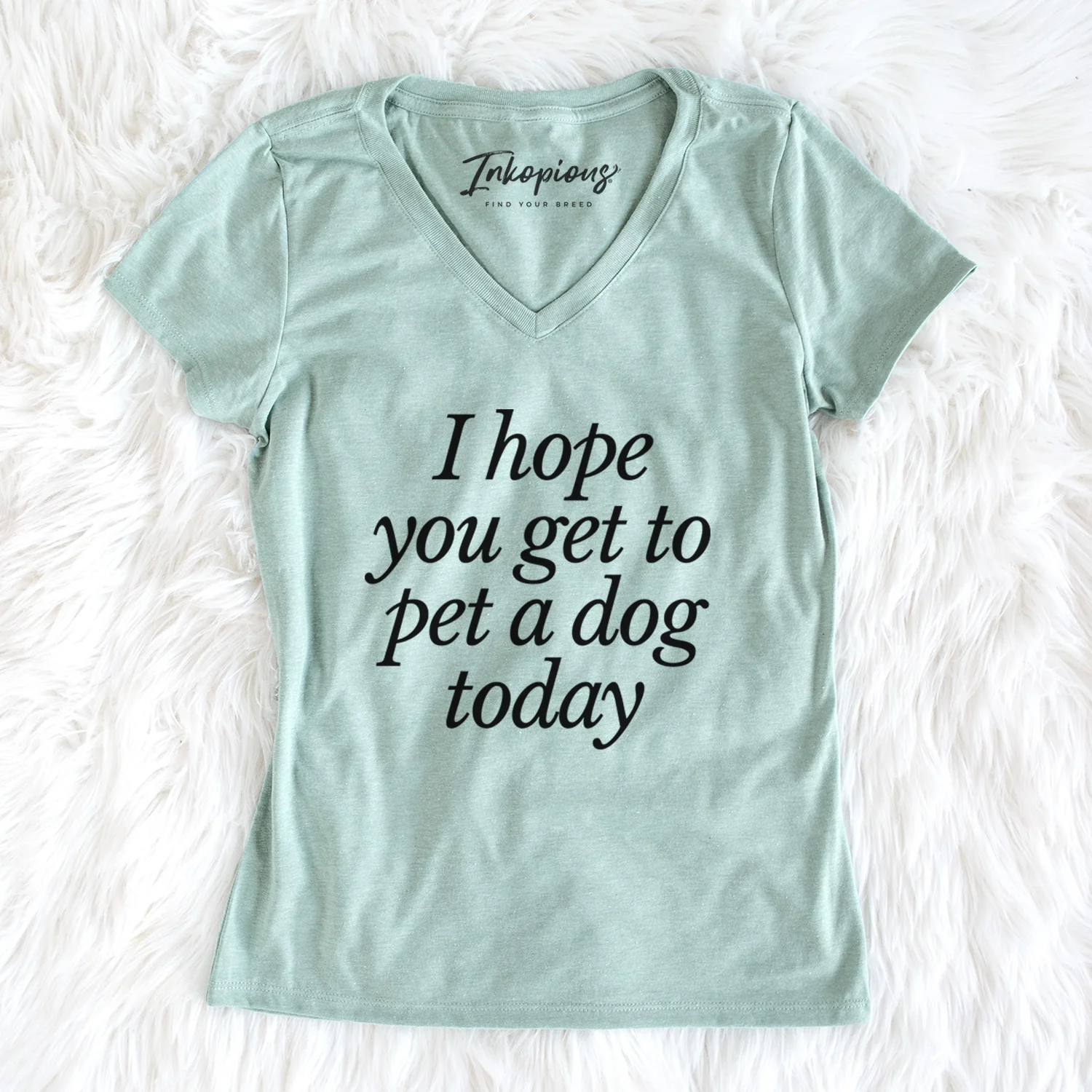 I hope you get to pet a dog today - Women's Perfect V-neck Shirt - Image 2