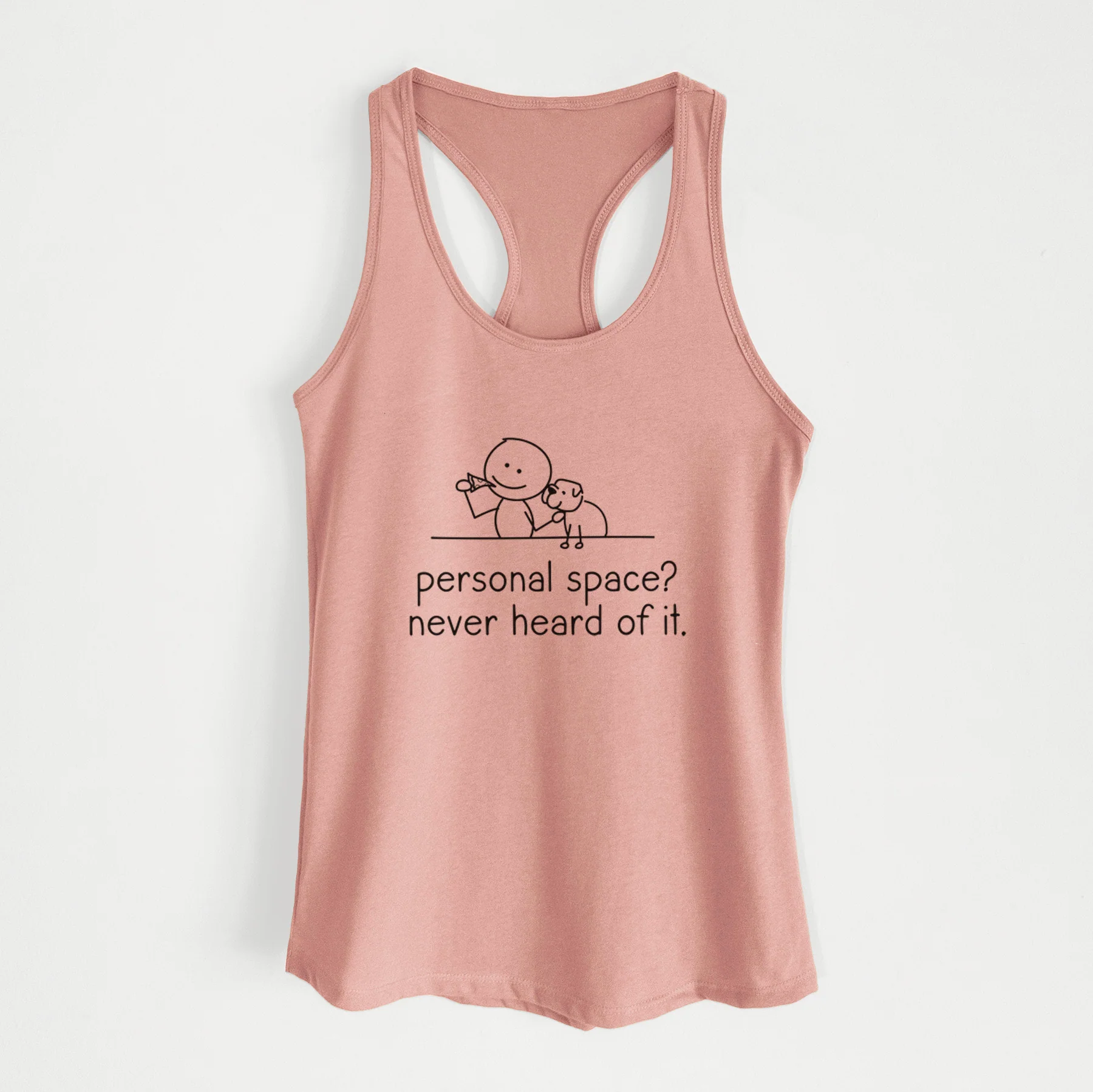 Personal Space? Never Heard of it - Dog - Women's Racerback Tanktop