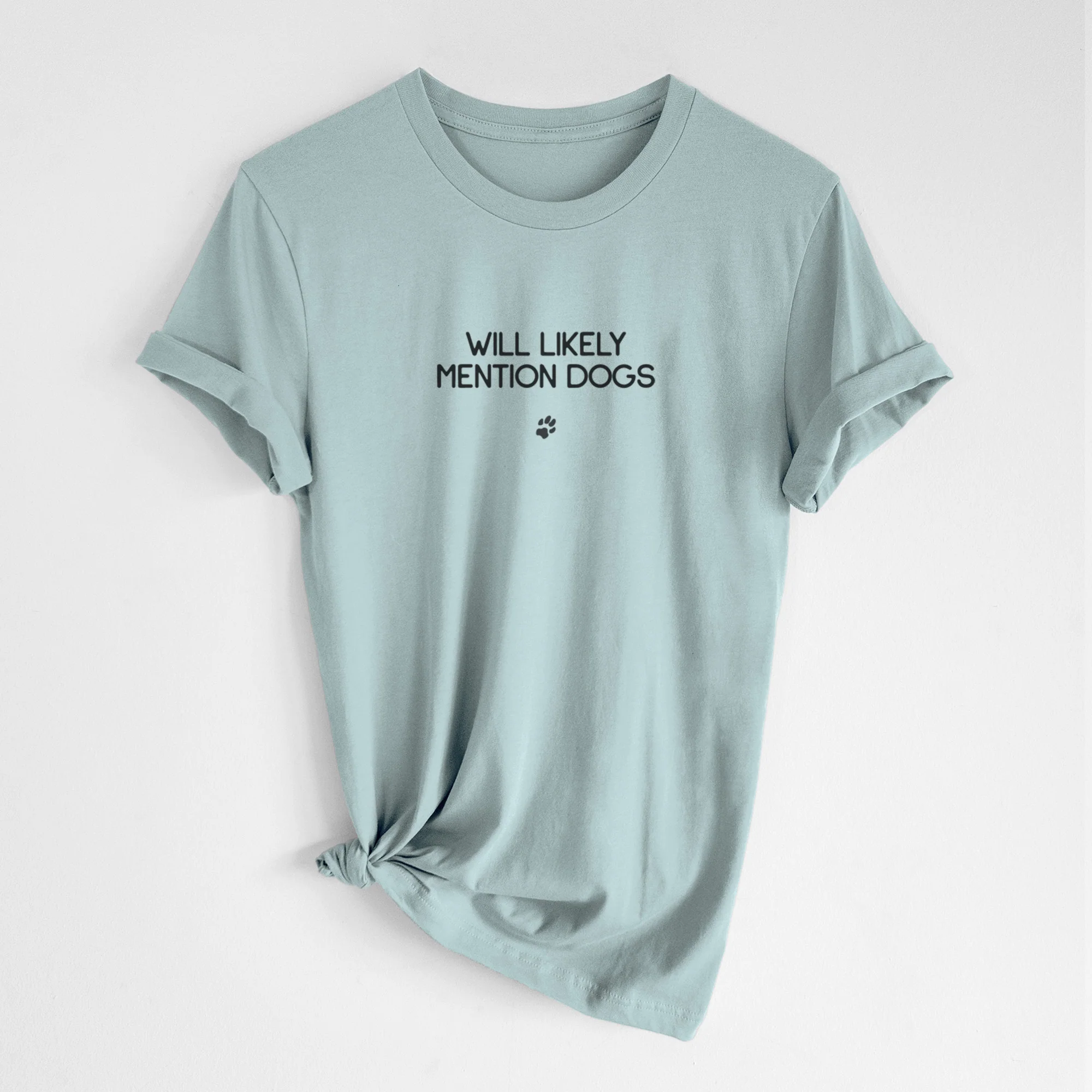 Will Likely Mention Dogs - Unisex Crewneck